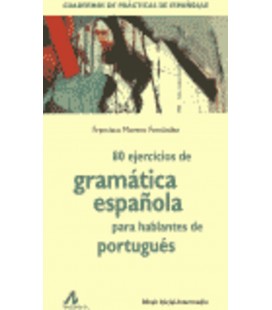 80 EJERCICIOS DE GRAMATICA ESPAÑOLA PARA HABLANTES DE PORTUGUES