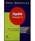ESPAÑOL AVANZADO 1 GUIA DIDACTICA