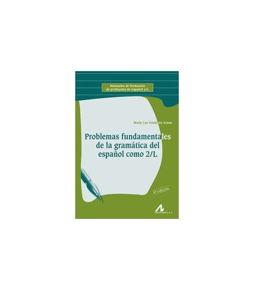 PROBLEMAS FUNDAMENTALES DE LA GRAMATICA DEL ESPAÑOL SEGUNDA LENGUA
