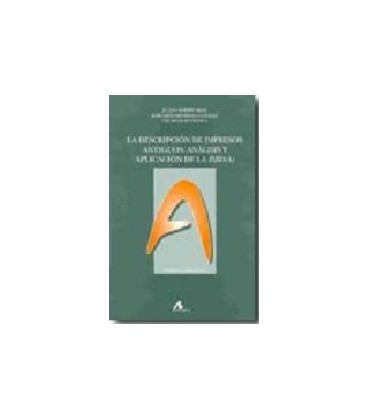 DESCIPCION DE IMPRESOS ANTIGUOS ANALISIS Y APLICACION DE LA ISBD(A)