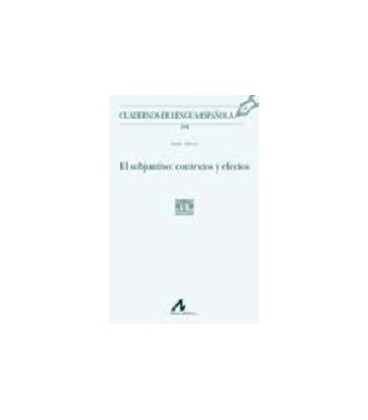 EL SUBJUNTIVO CONTEXTOS Y EFECTOS