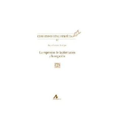 EXPRESION DE LA AFIRMACION Y LA NEGACION