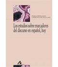 ESTUDIOS SOBRE MARCADORES DEL DISCURSO EN ESPAÑOL HOY