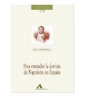 PARA ENTENDER LA DERROTA DE NAPOLEON EN ESPAÑA