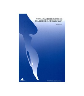PROBLEMAS BIBLIOGRAFICOS DEL LIBRO DEL SIGLO DE ORO