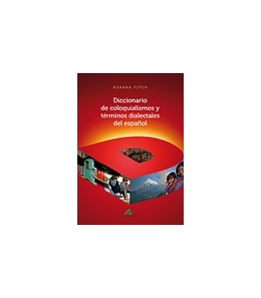 DICCIONARIO DE COLOQUIALISMOS Y TERMINOS DIALECTALES DEL ESPAÑOL