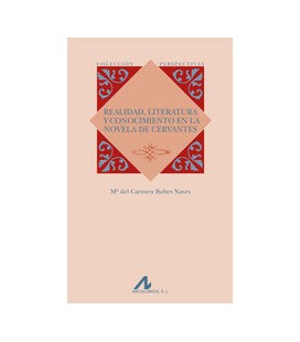 REALIDAD LITERATURA Y CONOCIMIENTO EN LA NOVELA DE CERVANTES