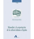 MUSSOLINI Y LA EXPORTACION DE LA CULTURA ITALIANA A ESPAÑA