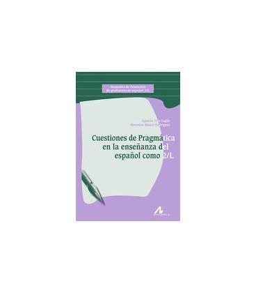 CUESTIONES DE PRAGMATICA EN LA ENSEñANZA DEL ESPAñOL COMO 2/L