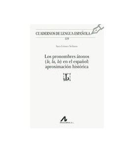 PRONOMBRES ATONOS (LE LA LO) EN EL ESPAÑOL APROXIMACION HISTORICA