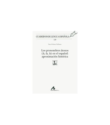 PRONOMBRES ATONOS (LE LA LO) EN EL ESPAÑOL APROXIMACION HISTORICA