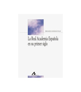 REAL ACADEMIA ESPAÑOLA EN SU PRIMER SIGLO