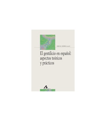 GENTILICIO EN ESPAÑOL ASPECTOS TEORICOS Y PRACTICOS