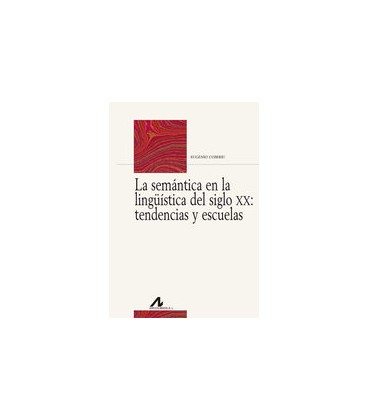SEMANTICA EN LA LINGUISTICA DEL SIGLO XX TENDENCIAS Y ESCUELAS