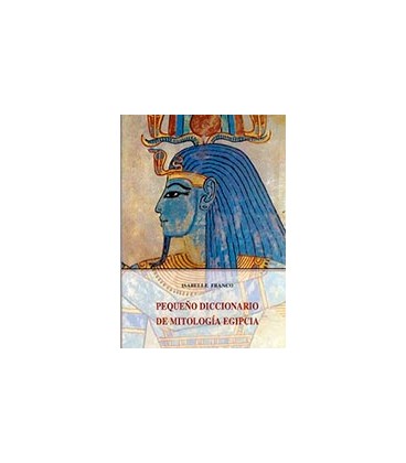 PEQUEÑO DIC MITOLOGIA EGIPCIA
