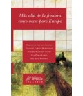 MAS ALLA DE LA FRONTERA: CINCO VOCES PARA EUROPA