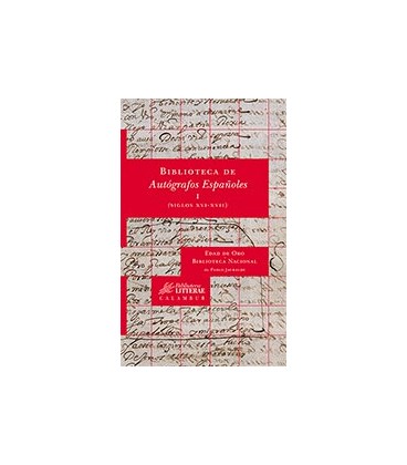 BIBLIOTECA DE AUTOGRAFOS ESPAÑOLES I (SIGLOS XVI XVII)