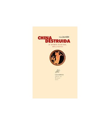 CHINA DESTRUIDA (Y OTRAS FLAUTAS DULCES Y TRAVESERAS)