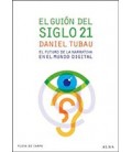 GUION DEL SIGLO 21 EL EL FUTURO DE LA NARRATIVA EN EL MUNDO DIGITAL