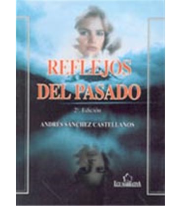 REFLEJOS DEL PASADO