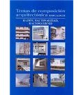 TEMAS DE COMPOSICION ARQUITECTONICA TOMO 02 RAZON Y RACIONALIDAD