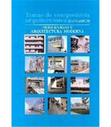 TEMAS DE COMPOSICION ARQUITECTONICA TOMO 01 MODERNIDAD Y ARQUITECTURA
