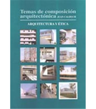 TEMAS DE COMPOSICION ARQUITECTONICA TOMO 12 ARQUITECTURA Y ETICA