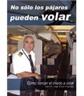NO SOLO LOS PAJAROS PUEDEN VOLAR
