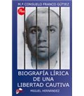 BIOGRAFIA LIRICA DE UNA LIBERTAD CAUTIVA 3ED