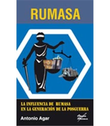 RUMASA Y SU INFLUENCIA EN LA GENERACION POSGUERRA