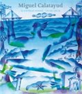MIGUEL CALATAYUD - ILUSTRACIONES 1970-2010