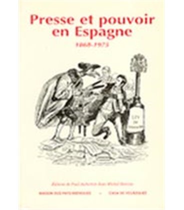 PRESSE ET POUVOIR EN ESPAGNE 1868 1975