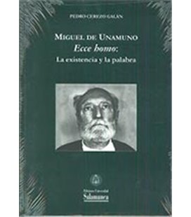 MIGUEL DE UNAMUCNO ECCE HOMO LA EXISTENCIA Y LA PALABRA