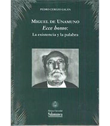 MIGUEL DE UNAMUCNO ECCE HOMO LA EXISTENCIA Y LA PALABRA