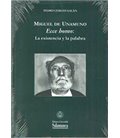 MIGUEL DE UNAMUCNO ECCE HOMO LA EXISTENCIA Y LA PALABRA