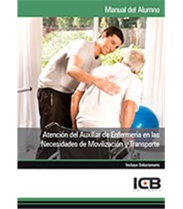 ATENCION DEL AUXILIAR DE ENFERMERIA EN LAS NECESIDADES DE MOVILIZACION