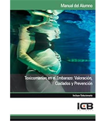 TOXICOMANIAS EN EL EMBARAZO VALORACION CUIDADOS Y PREVENCION