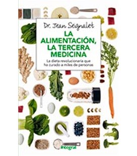 ALIMENTACION LA TERCERA MEDICINA LA DIETA REVOLUCIONARIA QUE HA CURADO