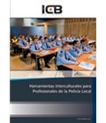 HERRAMIENTAS INTERCULTURALES PARA PROFESIONALES DE LA POLICIA LOCAL