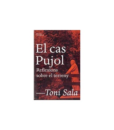 CAS PUJOL EL REFLEXIONS SOBRE EL TERRENY