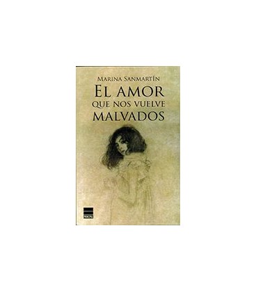 AMOR QUE NOS VUELVE MALVADOS EL