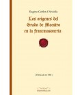 ORIGENES DEL GRADO DE MAESTRO EN LA FRANCMASONERIA
