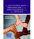 ACTITUDES ANTE LA INMIGRACION EN LOS ADOLESCENTES Y EN LOS JOVENES