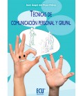 TECNICAS DE COMUNICACION PERSONAL Y GRUPAL