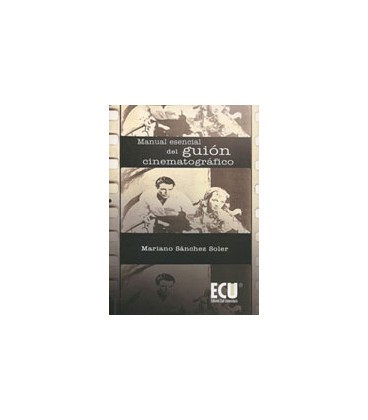 MANUAL ESENCIAL DEL GUION CINEMATOGRAFICO