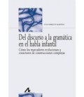 DEL DISCURSO A LA GRAMATICA EN EL HABLA INFANTIL