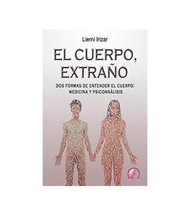 CUERPO EXTRAÑO DOS FORMAS DE ENTENDER EL CUERPO MEDICINA Y PSICOANALIS