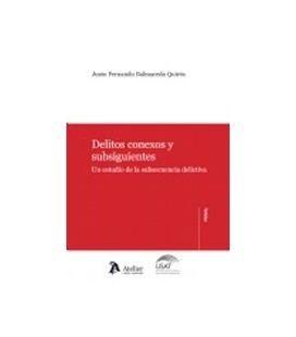 DELITOS CONEXOS Y SUBSIGUIENTES (ESTUDIO DE LA SUBSECUENCIA DELICTIVA)