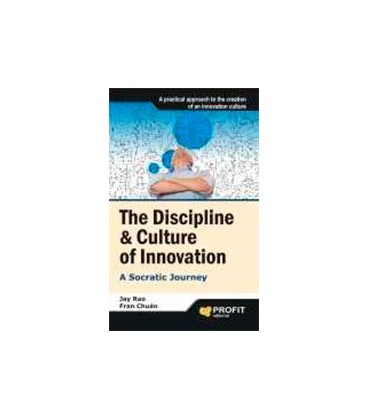 THE DISCIPLINE AND CULTURE OF INNOVATION