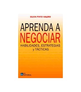 APRENDA A NEGOCIAR (HABILIDADES ESTRATEGIAS Y TACTICAS)
